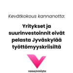 Yritykset ja suurinvestoinnit eivät pelasta Jyväskylää työttömyyskriisiltä