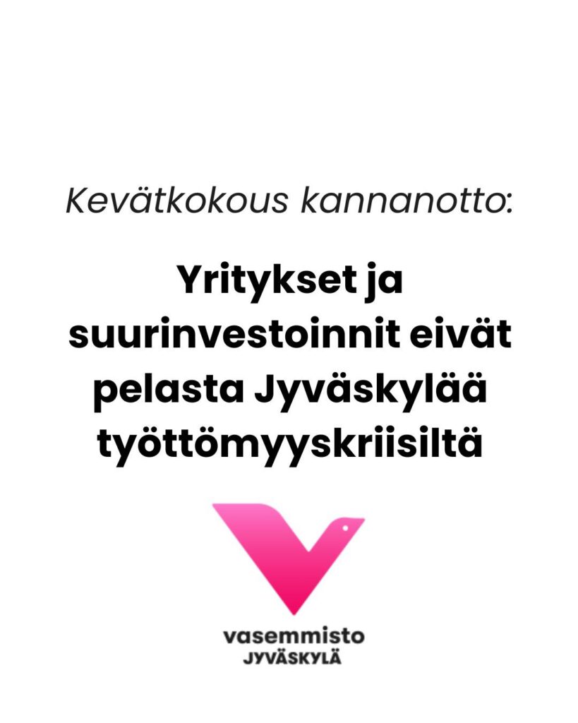 Yritykset ja suurinvestoinnit eivät pelasta Jyväskylää työttömyyskriisiltä